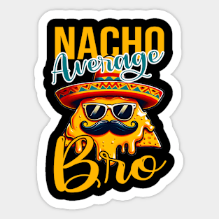 Nacho Average Brother Funny Mexican Vintage Cinco De Mayo Sticker